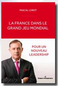 &copy; La France dans le grand jeu mondial, Pascal Lorot.