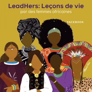 LeadHERs : Le&ccedil;ons de vie des femmes africaines (Facebook)